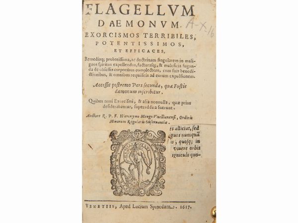 GIROLAMO MENGHI : Flagellum daemonum. Exorcismos terribiles, potentissimos, et efficaces  - Asta La Collezione Bucciarelli: libri antichi ed incunaboli - Associazione Nazionale - Case d'Asta italiane