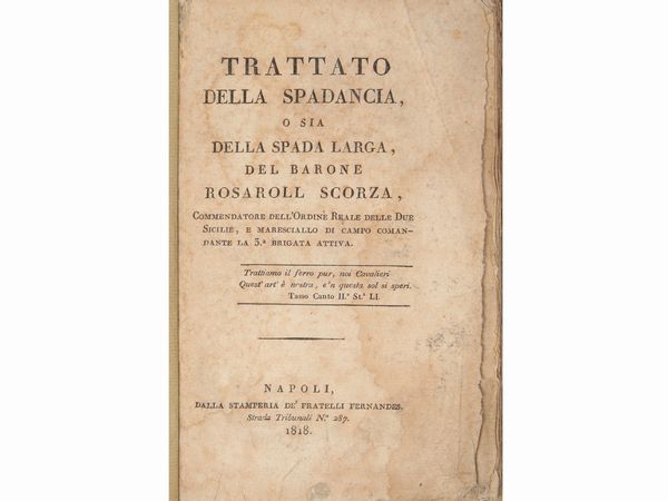 Giuseppe Rosaroll Scorza : Trattato della spadancia, o sia Della spada larga  - Asta La Collezione Bucciarelli: libri antichi ed incunaboli - Associazione Nazionale - Case d'Asta italiane