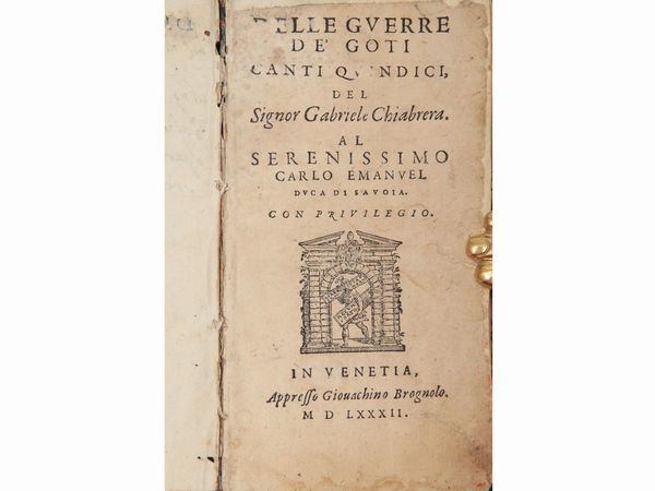 GABRIELLO CHIABRERA : Delle guerre de' Goti canti quindici  - Asta La Collezione Bucciarelli: libri antichi ed incunaboli - Associazione Nazionale - Case d'Asta italiane