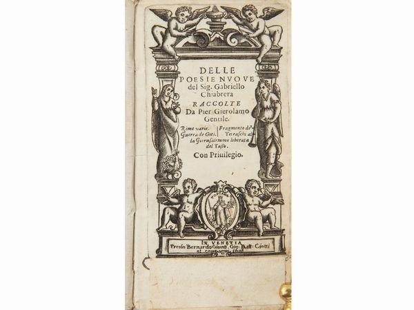 GABRIELLO CHIABRERA : Delle poesie nuove del Sig. Gabriello Chiabrera raccolte da Pier Gierolamo Gentile  - Asta La Collezione Bucciarelli: libri antichi ed incunaboli - Associazione Nazionale - Case d'Asta italiane