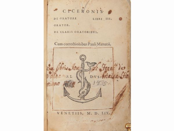 Cicero Marco Tullio : De oratore libri III. Orator. De claris oratoribus. Cum correctionibus Pauli Manutii  - Asta La Collezione Bucciarelli: libri antichi ed incunaboli - Associazione Nazionale - Case d'Asta italiane