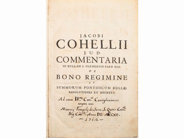 Giacomo Coelli : Commentaria in Bullam X Clementis papae VIII De bono regimine  - Asta La Collezione Bucciarelli: libri antichi ed incunaboli - Associazione Nazionale - Case d'Asta italiane