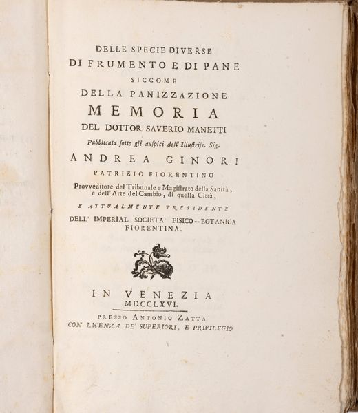 Saverio Manetti : Delle specie diverse di frumento e di pane siccome della panizzazione  - Asta Libri, Autografi e Stampe - Associazione Nazionale - Case d'Asta italiane