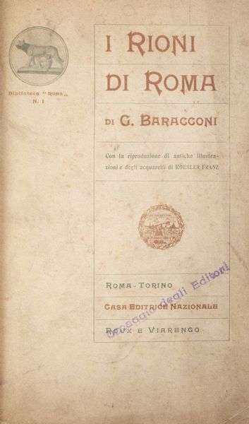 Giuseppe Baracconi : I rioni di Roma  - Asta Libri, Autografi e Stampe - Associazione Nazionale - Case d'Asta italiane