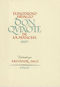 MIGUEL (DE) CERVANTES SAAVEDRA : El Ingenioso Hidalgo Don Quixote de la Mancha illustrado por Salvador Dal.  - Asta Libri, autografi e manoscritti - Associazione Nazionale - Case d'Asta italiane