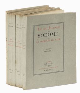 DONATIEN ALPHONSE FRANOIS SADE : Les 120 journes de Sodome ou L'cole du libertinage [...]. Edition critique, tablie sur le manuscrit original autographe par Maurice Heine. Tome premier (-troisime).  - Asta Libri, autografi e manoscritti - Associazione Nazionale - Case d'Asta italiane