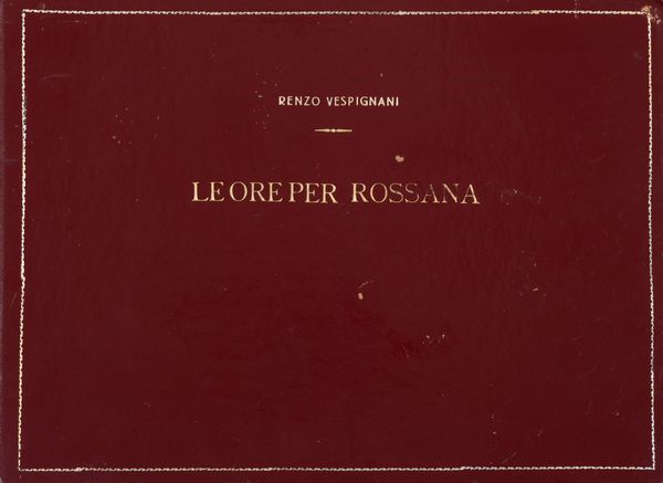 Renzo Vespignani : Album - Le ore per Rossana  - Asta Arte Moderna e Contemporanea - Associazione Nazionale - Case d'Asta italiane