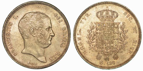 NAPOLI. FRANCESCO I DI BORBONE, 1825-1830 Piastra da 120 Grana 1825.  - Asta Numismatica | Rinascimento - Associazione Nazionale - Case d'Asta italiane