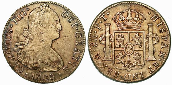 MESSICO. CARLOS IV, 1788-1808. 8 Reales 1803. Citt del Messico.  - Asta Numismatica | Rinascimento - Associazione Nazionale - Case d'Asta italiane