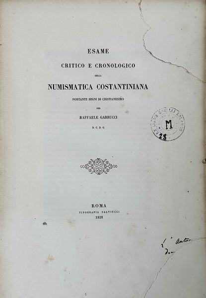 GARRUCCI R. Esame critico e cronologico della numismatica costantiniana.  - Asta Numismatica | Rinascimento - Associazione Nazionale - Case d'Asta italiane