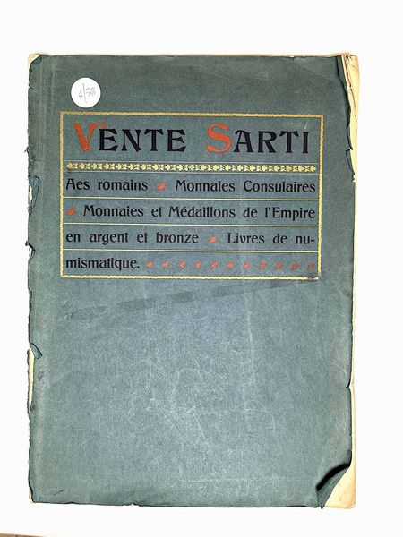 SANGIORGI G. Collection du feu Prof. PROSPERO SARTI. As romains, monnaies consulaires, monnaies et medaillons de l'Empire en argent et bronze etc.  - Asta Numismatica | Rinascimento - Associazione Nazionale - Case d'Asta italiane