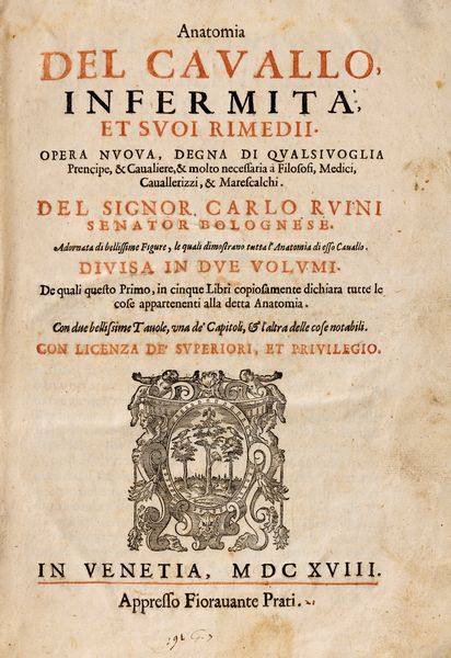 Ruini, Carlo : Anatomia del cavallo, infermit et suoi rimedii  - Asta Libri, Autografi e Stampe - Associazione Nazionale - Case d'Asta italiane