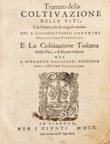 Davanzati, Bernardo, : Trattato della coltivazione delle viti e del frutto che se ne pu cavare  - Asta Libri, Autografi e Stampe - Associazione Nazionale - Case d'Asta italiane