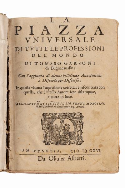 Garzoni, Tommaso : La piazza universale di tutte le professioni del mondo  - Asta Libri, Autografi e Stampe - Associazione Nazionale - Case d'Asta italiane