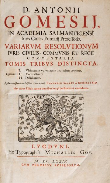 Antonio Gomez : Variarum resolutionum iuris civilis, communis et regii commentaria.  - Asta Libri, Autografi e Stampe - Associazione Nazionale - Case d'Asta italiane