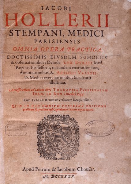 Iacobus  Hollerus Stempanus : Omnia opera pratica doctissimis eiusdem scholiis & observationibus: Deine Lud. Dureti Med. Regij ac Proferssorisin eundem enarrationibus, Annotationibus,  Antonii Valetii D. Medici exercitationibus luculentis illustrata.  - Asta Libri, Autografi e Stampe - Associazione Nazionale - Case d'Asta italiane