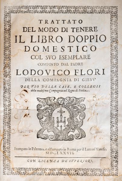 Ludovico Flori : Trattato del modo di tenere il libro doppio domestico col suo esemplare  - Asta Libri, Autografi e Stampe - Associazione Nazionale - Case d'Asta italiane