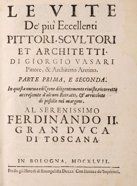 Vasari, Giorgio : Le vite de pi eccellenti pittori  - Asta Libri, Autografi e Stampe - Associazione Nazionale - Case d'Asta italiane