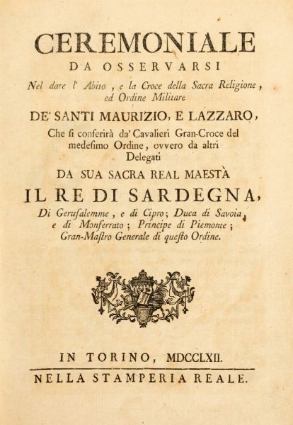 Cerimonie da osservarsi nel dare l'abito, e la croce della sacra religione ed ordine militare  - Asta Libri, Autografi e Stampe - Associazione Nazionale - Case d'Asta italiane