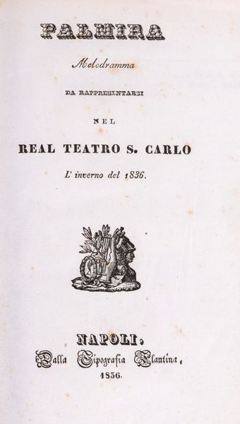 Malvina, dramma per musica, rappresentato la prima volta in Napoli nel  reale teatro di S. Carlo nel nel carnevale del 1829  - Asta Libri, Autografi e Stampe - Associazione Nazionale - Case d'Asta italiane