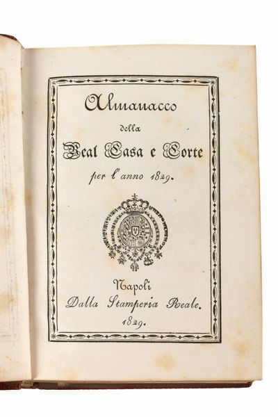 Almanacco della Real Casa e Corte per l'anno 1829  - Asta Libri, Autografi e Stampe - Associazione Nazionale - Case d'Asta italiane