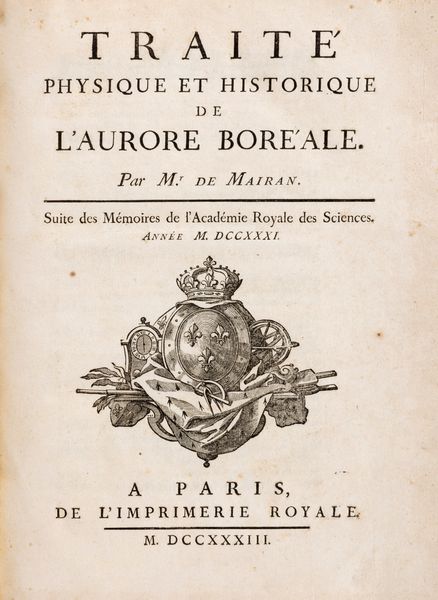 Jean-Jacques Mairan : Trait physique et historique de l'aurore boreale  - Asta Libri, Autografi e Stampe - Associazione Nazionale - Case d'Asta italiane