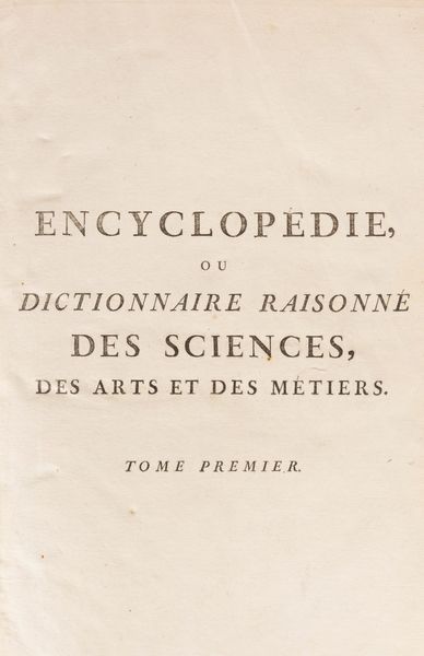 Diderot, Denis - d'Alembert, Jean-Baptiste Le Rond : Encyclopdie, ou Dictionnaire raisonn des sciences, des arts et des mtiers  - Asta Libri, Autografi e Stampe - Associazione Nazionale - Case d'Asta italiane