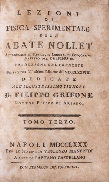 Nollet Jean, Antoine : Lezioni di fisica sperimentale  - Asta Libri, Autografi e Stampe - Associazione Nazionale - Case d'Asta italiane