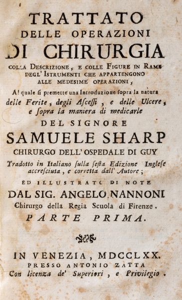 SAMUEL SHARP : Trattato delle operazioni di chirurgia colla descrizione e colle figure in rame degli instrumenti che appartengono alle medesime operazioni.  - Asta Libri, Autografi e Stampe - Associazione Nazionale - Case d'Asta italiane