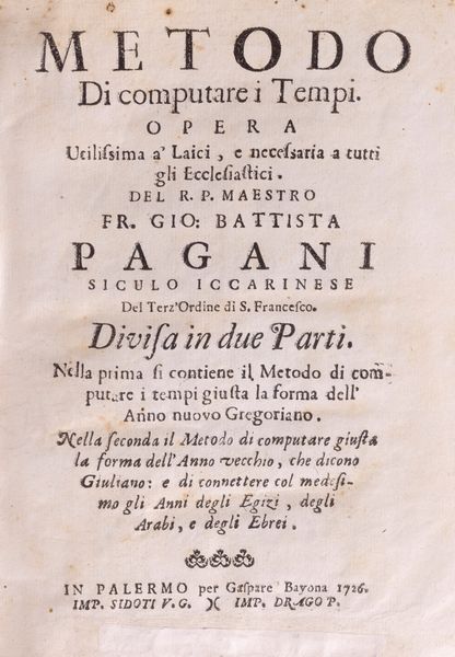 Gio Battista Pagani : Metodo di computare i tempi. Divisa in due parti.  - Asta Libri, Autografi e Stampe - Associazione Nazionale - Case d'Asta italiane