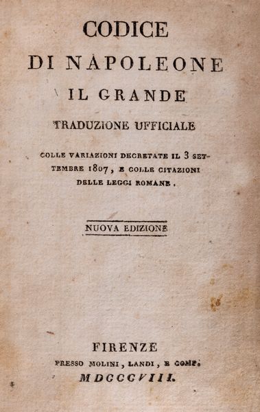 Napoleone Bonaparte : Codice di Napoleone il Grande  - Asta Libri, Autografi e Stampe - Associazione Nazionale - Case d'Asta italiane