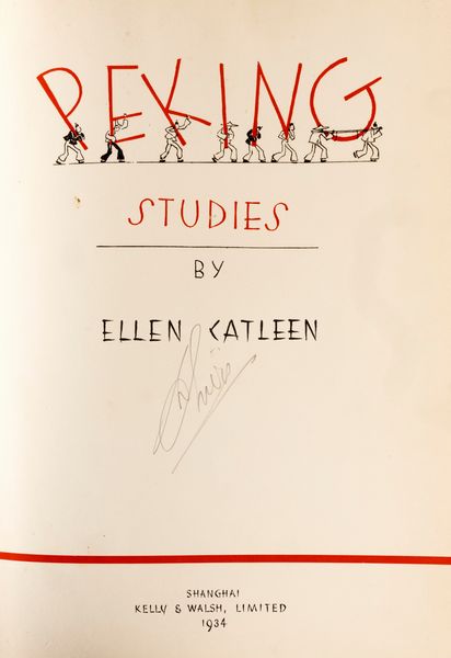 Ellen Catleen : Peking Studies  - Asta Libri, Autografi e Stampe - Associazione Nazionale - Case d'Asta italiane