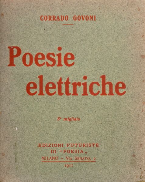 Govoni, Corrado : Poesie elettriche  - Asta Libri, Autografi e Stampe - Associazione Nazionale - Case d'Asta italiane