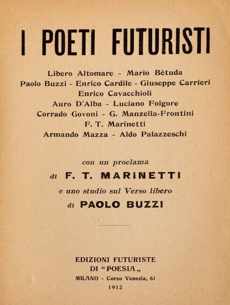 Filippo Tommaso Marinetti : I poeti futuristi... con un proclama di F.T. Marinetti e uno studio sul Verso libero di Paolo Buzzi  - Asta Libri, Autografi e Stampe - Associazione Nazionale - Case d'Asta italiane