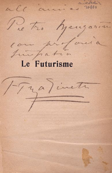 Filippo Tommaso Marinetti : Le Futurisme  - Asta Libri, Autografi e Stampe - Associazione Nazionale - Case d'Asta italiane