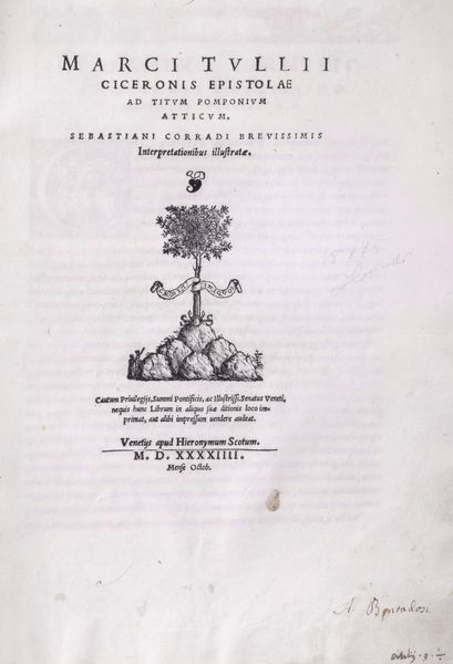 Cicerone, Marco Tullio : Epistolae ad Titum Pomponium Atticum. Sebastiani Corradi brevissimis Interpretationibus illustratae  - Asta Libri, Autografi e Stampe - Associazione Nazionale - Case d'Asta italiane