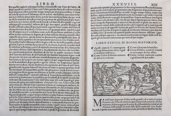 Dione Cassio : Dione Historico delle Guerre & Fatti de Romani. Tradotto di greco in lingua vulgare, per M. Nicolo Leoniceno. Con le sue figure  ogni libro, opera nuovamente venuta in luce, ne pi in lingua alcuna stampata  - Asta Libri, Autografi e Stampe - Associazione Nazionale - Case d'Asta italiane