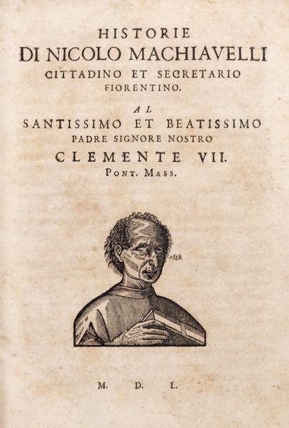 Machiavelli, Niccolò : Tutte le opere di Nicolo Machiavelli cittadino et secretario fiorentino, divise in 5 parti, et di nuovo con somma accuratezza ristampati  - Asta Libri, Autografi e Stampe - Associazione Nazionale - Case d'Asta italiane