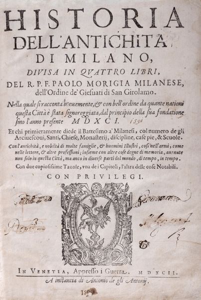 Paolo Morgia : Historia dell'antichit di Milano  - Asta Libri, Autografi e Stampe - Associazione Nazionale - Case d'Asta italiane