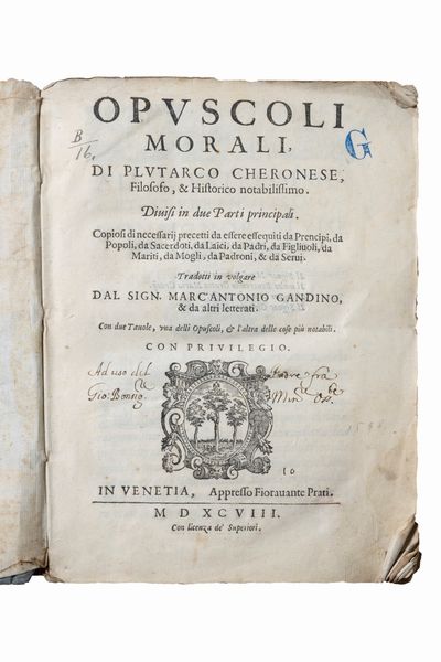 Plutarco : Opuscoli morali di Plutarco Cheronese; Filosofo, & Historico notabilissimo  - Asta Libri, Autografi e Stampe - Associazione Nazionale - Case d'Asta italiane