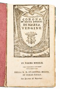 Corona dei sette dolori di Maria Vergine  - Asta Libri, Autografi e Stampe - Associazione Nazionale - Case d'Asta italiane