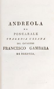 Scelto teatro inedito italiano tedesco e francese -  Andreola  da Poncarale tragedia urbana  - Asta Libri, Autografi e Stampe - Associazione Nazionale - Case d'Asta italiane