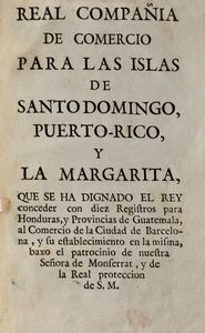 Real compania de comercio para las Islas de Santo Domingo  - Asta Libri, Autografi e Stampe - Associazione Nazionale - Case d'Asta italiane