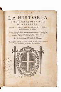 Alfonso de ULLOA : La historia dell'impresa di Tripoli di Barberia, della presa del Pegnon di Velez della Gomera in Africa, Et del successo della potentissima armata turchesca venuta sopra l'isola di Malta l'anno 1565.  - Asta Libri, Autografi e Stampe - Associazione Nazionale - Case d'Asta italiane