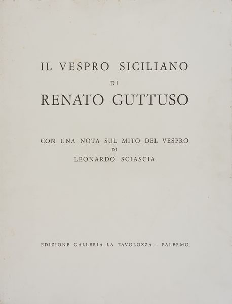 GUTTUSO RENATO (1912 - 1987) : Il Vespro siciliano.  - Asta Asta 413 | GRAFICA MODERNA, FOTOGRAFIA E MULTIPLI D'AUTORE Online - Associazione Nazionale - Case d'Asta italiane