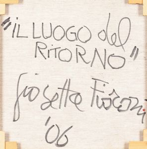 Giosetta Fioroni : Il luogo del ritorno  - Asta Arte Moderna e Contemporanea - Associazione Nazionale - Case d'Asta italiane