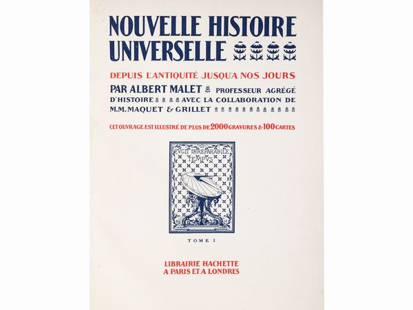 Albert Mallet, Nouvelle Histoire Universelle  - Asta Una casa al Ponte Vecchio - Associazione Nazionale - Case d'Asta italiane