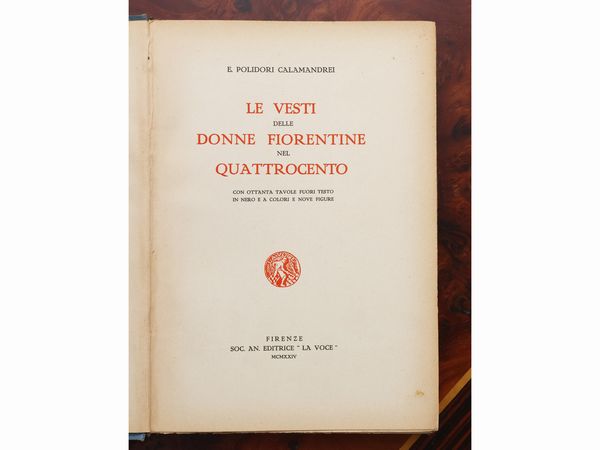 Le vesti delle donne fiorentine nel Quattrocento  - Asta Una casa al Ponte Vecchio - Associazione Nazionale - Case d'Asta italiane