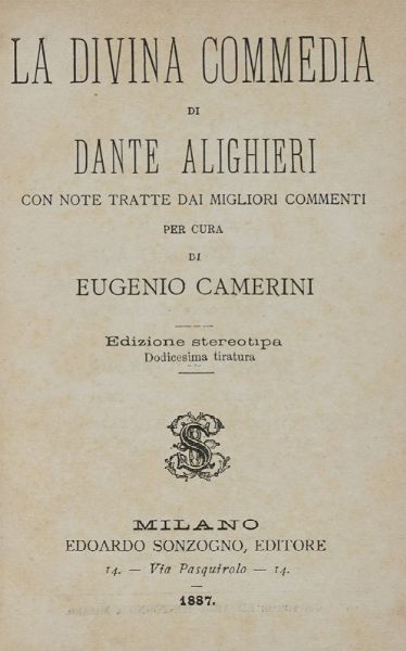 DANTE ALIGHIERI : La Divina Commedia [...] con note tratte dai migliori commenti per cura di Eugenio Camerini.  - Asta Libri a stampa dal XVI al XX secolo | ASTA A TEMPO - PARTE II  - Associazione Nazionale - Case d'Asta italiane