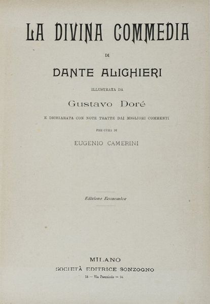 DANTE ALIGHIERI : La Divina Commedia [...] illustrata da Gustavo Dor e dichiarata con note tratte dai migliori commenti per cura di Eugenio Camerini.  - Asta Libri a stampa dal XVI al XX secolo | ASTA A TEMPO - PARTE II  - Associazione Nazionale - Case d'Asta italiane